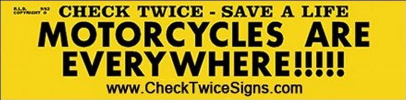 Check Twice - Save a Life: Motorcycles Are Everywhere